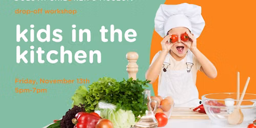 Drop-Off Workshop: kids in the kitchen