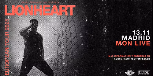 Route Resurrection: Lionheart (Madrid, 2025)