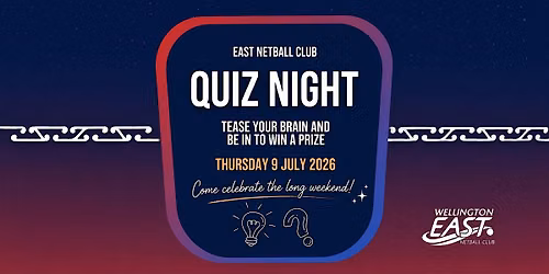 Wellington East Netball Quiz Night 2026