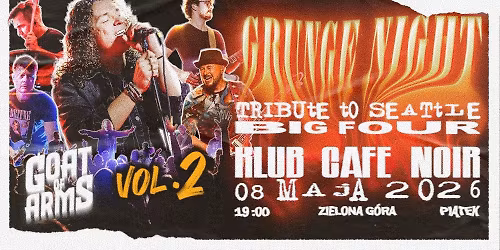 Grunge Night: Tribute to Seattle Big Four VOL. 2 \/ Goat of Arms \/ Cafe Noir