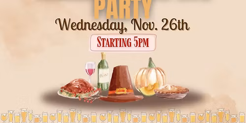 Thanksgiving Eve Party\u203c\ufe0f