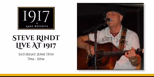 Steve Rindt LIVE at 1917!
