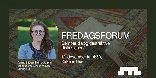 Fredagsforum: Demper dialog destruktive diskusjoner?