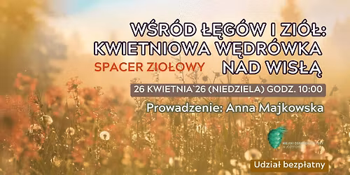 W\u015aR\u00d3D \u0141\u0118G\u00d3W I ZI\u00d3\u0141: KWIETNIOWA W\u0118DR\u00d3WKA NAD WIS\u0141\u0104 \/ SPACER ZIO\u0141OWY