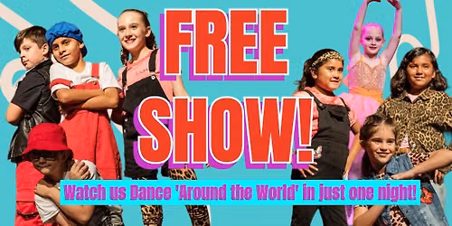 Free Admission | Family Friendly 'Around the World' Summer Dance Show!