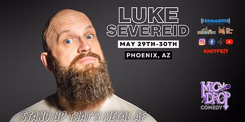 LUKE SEVEREID in Phoenix, AZ  \/ "Stand UP that's Metal AF"