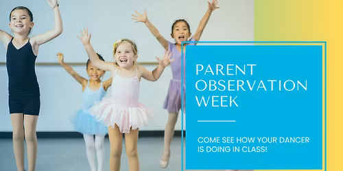 Parent Observation Week!