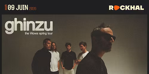 GHINZU \u2022 Rockhal, Luxembourg