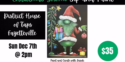 *SOLD OUT!* Christmas Gnome Sip and Paint - District House of Taps, FAYETTEVILLE