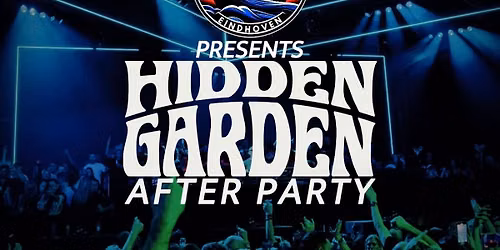 Hidden Garden 10YRS After Party