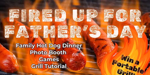 Fired Up for Father's Day\/Parrillada Para los Papas