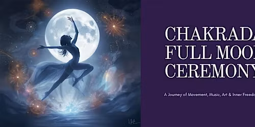 Chakradance Full Moon Ceremony