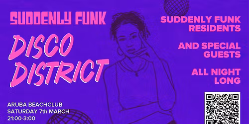 Suddenly Funk presents 'Disco District' @ Aruba 07.03.26
