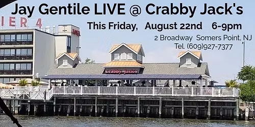 Jay Gentile @ Crabby Jack's Fri. 8\/22 6-9pm