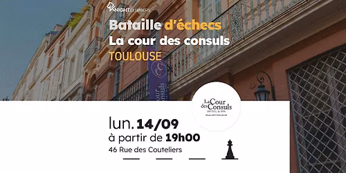 Rencontre d'\u00e9checs - Toulouse - La cour des consuls