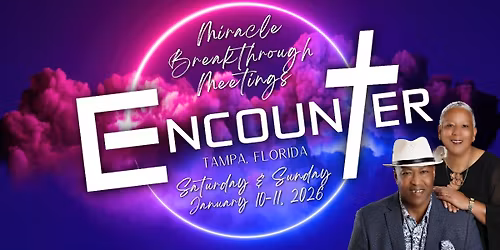 MIRACLE BREAKTHROUGH MEETINGS - TAMPA, FL