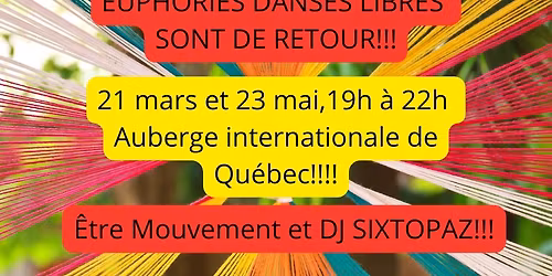 EUPHORIES DANSES LIBRES DE RETOUR!!!! :)