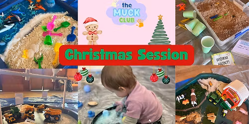 Sensory Messy Play Group - The Muck Club **CHRISTMAS THEME**\ud83c\udf84 \ud83c\udf81 \ud83e\udd8c \ud83c\udf85