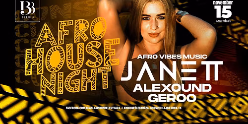BLA BLA X AFRO HOUSE EXPERIENCE \/\/JANETT, ALEXOUND, GERO\/\/