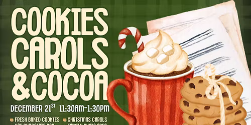 \ud83c\udf6a Cookies, Carols & Cocoa!