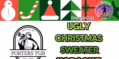 Porters' Pub Ugly Christmas Sweater Contest and Karaoke