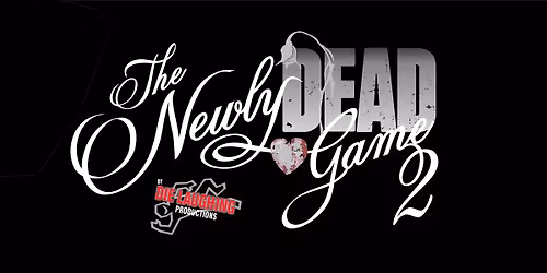 Newly Dead Game 2