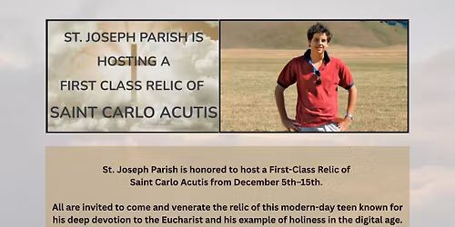 First Class Relic of Saint Carlo Acutis at St. Joseph Parish -   See Details for Veneration Schedule