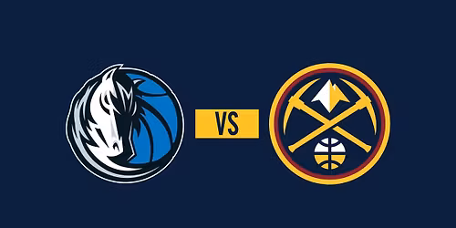 Denver Nuggets vs. Dallas Mavericks