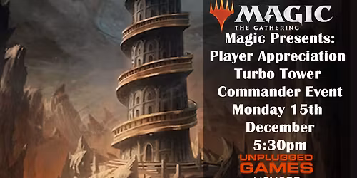 Magic Presents: Player Appreciation - Turbo Tower Commander - 15th December