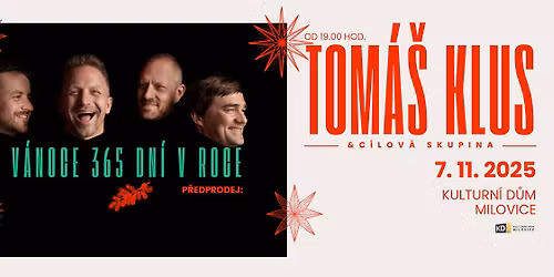 TOM\u00c1\u0160 KLUS & C\u00cdLOV\u00c1 SKUPINA \/ Koncert
