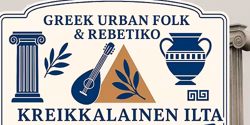 Kreikkalainen ilta with Greek Urban Folk & Rebetiko -band