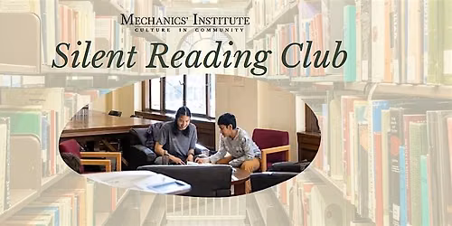 Silent Reading Club at Mechanics' Institute