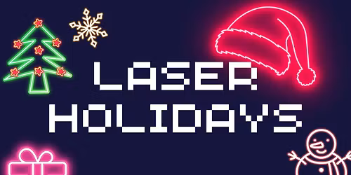 LASER HOLIDAYS