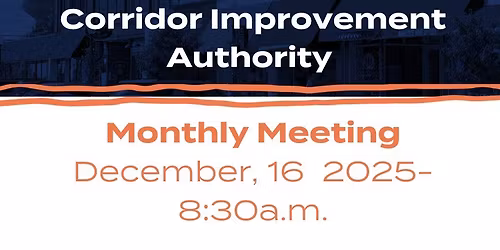 December Monthly Corridor Improvement Authority Meeting