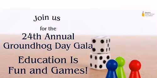 24th Annual Groundhog Day Gala - Education is Fun and Games!