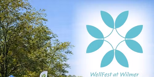 WellFest at Wilmer -- A Community Wellness Event for the whole Kent County community!