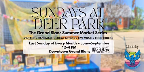 Sundays at Deer Park - Grand Blanc Summer Market Series
