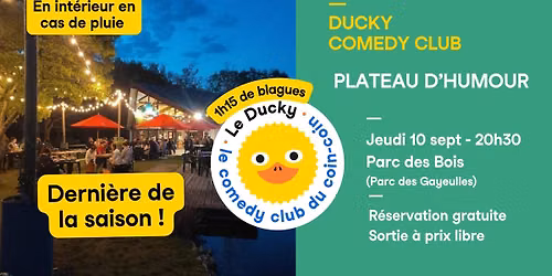 \u2600\ufe0f (Derni\u00e8re) Soir\u00e9e stand-up aux Gayeulles ! \ud83e\udd86