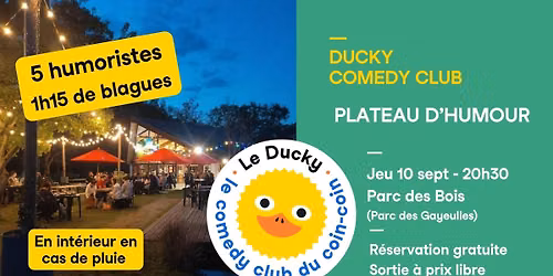 \u2600\ufe0f (Derni\u00e8re) Soir\u00e9e stand-up aux Gayeulles ! \ud83e\udd86