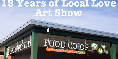 First Friday \u2013 15 Years of Local Love