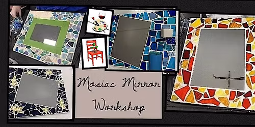 Mosaic Mirror Workshop