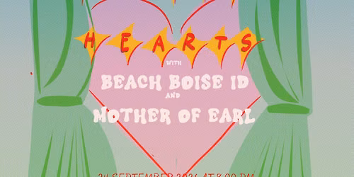 Cinema Hearts \/ Mother of Earl \/ Beach Boise, ID