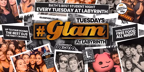 Glam - \u2764\ufe0f\u200d\ud83d\udd25 Bath's Wildest Student Night | Tickets and Drinks from 99p!\u203c\ufe0fEvery Tuesday at Labyrinth \ud83d\ude3b