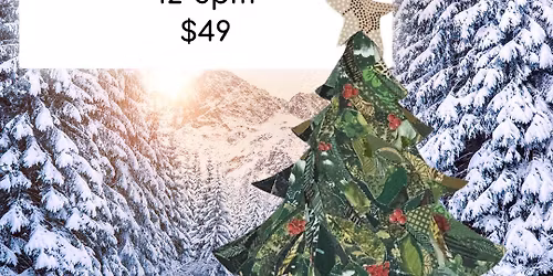 Evergreen Tree Fabric Collage Workshop
