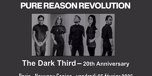 Pure Reason Revolution "The Dark Third - 20e anniversaire", feat. Chloe Alper \/\/ Paris