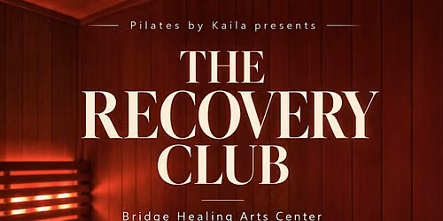 Pilates by Kaila - THE RECOVERY CLUB