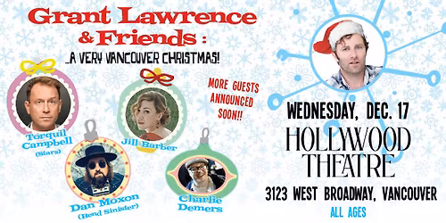 Grant Lawrence & Friends A Very Vancouver Christmas! - All Ages
