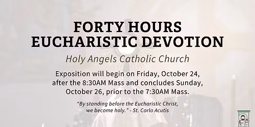 Forty Hours Eucharistic Adoration at Holy Angels