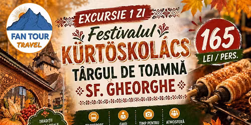 \ud83c\udf42\ud83d\ude8c EXCURSIE 1 ZI \u2013 FESTIVALUL K\u00dcRT\u0150SKAL\u00c1CS & T\u00c2RGUL DE TOAMN\u0102 SF. GHEORGHE \ud83c\udf41\ud83c\udf89\n27.09.2026