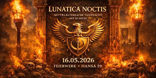 LUNATICA NOCTIS - Mittelalterliche Tanznacht mit DJ MicDi